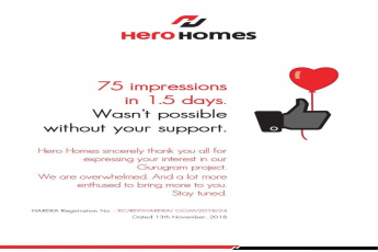 75 impressions in 36 hours at Hero Homes on Dwarka Expressway, gurugram